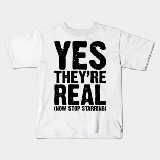 Yes They Are Real v5 Kids T-Shirt